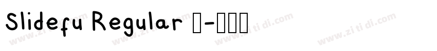 Slidefu Regular 语字体转换 Slidefu Regular 语字体转换